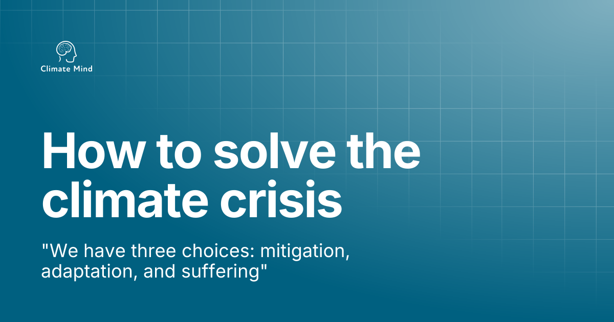 How to solve the climate crisis | Climate Mind docs
